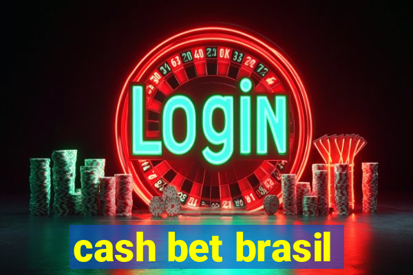 cash bet brasil